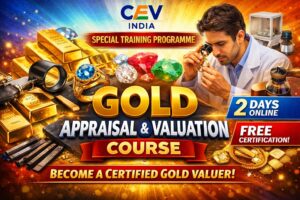 CEV INDIA ANNOUNCES TRAINING PROGRAMME ON GOLD VALUATION