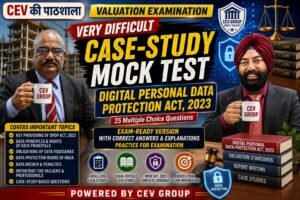 VERY DIFFICULT CASE-STUDIES MOCK TEST: DIGITAL PERSONAL DATA PROTECTION ACT 2023